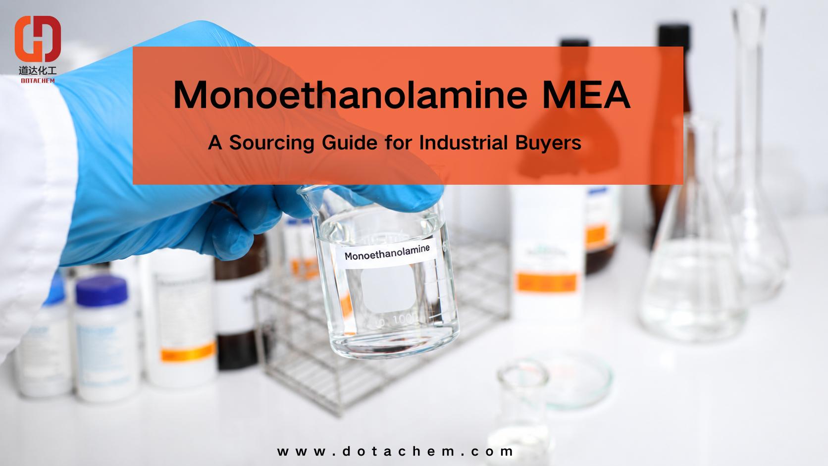 Monoetanolamin MEA İstifadələri və Tətbiqləri: Sənaye Alıcıları üçün Mənbə Bələdçisi